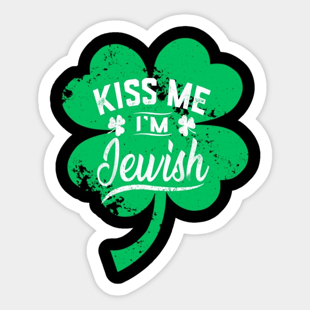 Kiss Me I'm Jewish Funny Saint Patrick Day Gift Sticker by dashawncannonuzf